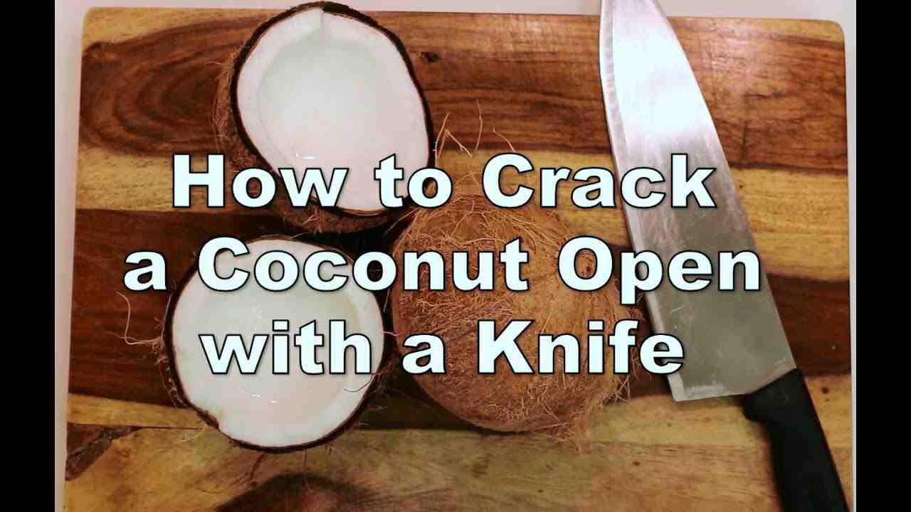 How do you open a coconut with a knife?