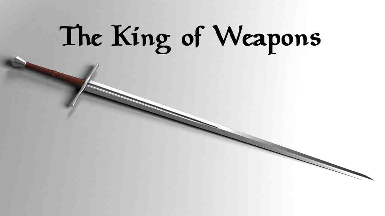 What is the king of weapons?