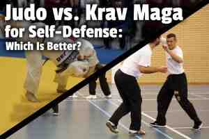Which is better Krav Maga or Judo?